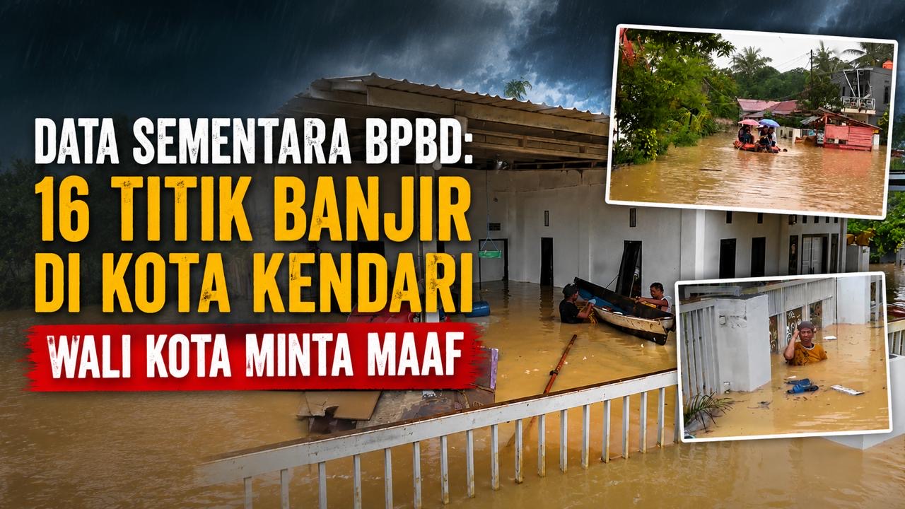 Data Sementara BPBD: 16 Titik Banjir di Kota Kendari, Wali Kota Minta Maaf
